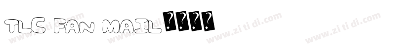 TLC Fan Mail字体转换
